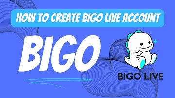 How to Create Bigo Live Account || Web Solutions