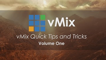 vMix Tips and Tricks Volume 1 - Drag and drop files, rename inputs, and more!