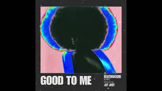 Beatmochini Ft Jay Jody  Good To Me promo