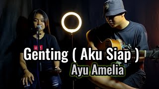 Andika Mahesa Kangen Band & D'Ningrat Genting ( Aku Siap ) Cover Ayu Amelia