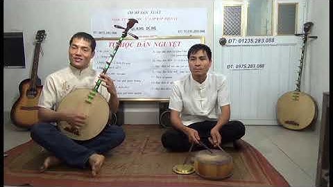 DẠY ĐÀN NGUYỆT CHO NGƯỜI DỐT CỰC DỐT p4, 7 bai 10 CƠ BẢN 1