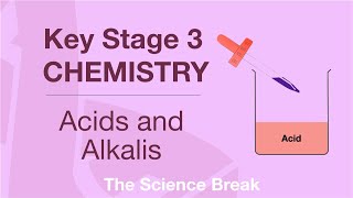 Key Stage 3 Chemistry - Acids and Alkalis