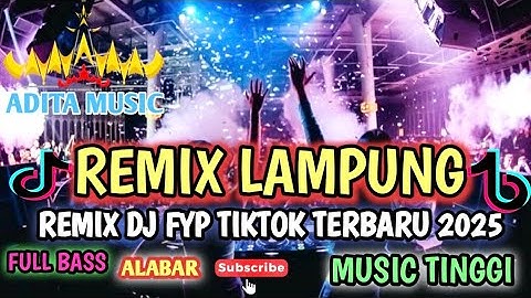 REMIX LAMPUNG YANG LAGI VIRAL/TRENDING REMIX LAMPUNG TERBARU 2025/REMIX LAMPUNG MUSIK LEPAS ALABAR