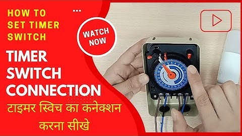 Timer Switch Connection | Timer Switch Setting | Kawamura Timer Switch Connection | Timer Switch |