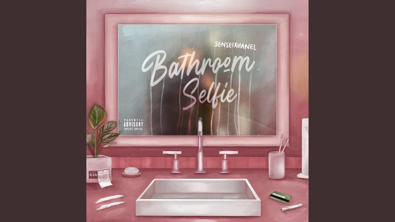 Senseixhanel Bathroom Selfie Lyrics Genius Lyrics