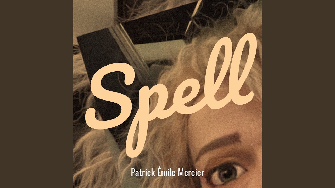 Watch Spell on YouTube Watch Spell on YouTube
