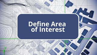 TBC - Define Area of Interest - Site Construction Edition Commands