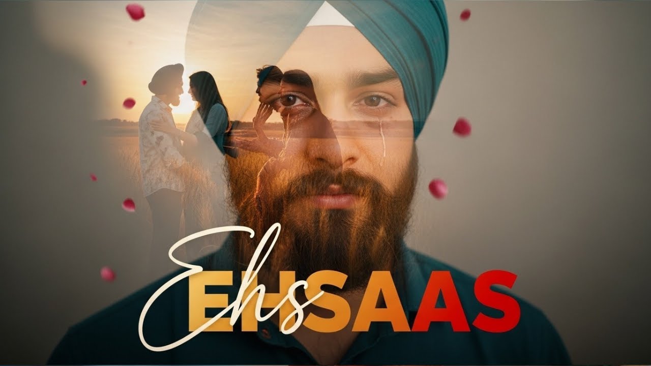 EHSAAS | New Sad Song 2026 | New Dukhi Song | New Sad Status | Punjabi Sad Song | Punjabi Dukhi Song