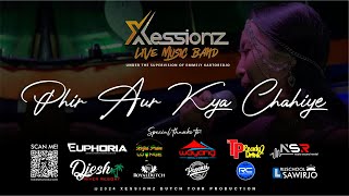 Download Lagu Phir Aur Kya Chahiye - Xessionz Live Cover MP3 Download Lagu Phir Aur Kya Chahiye - Xessionz Live Cover MP3
