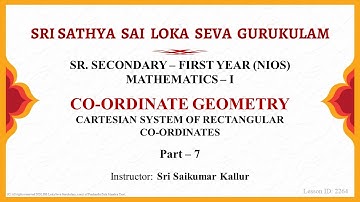 Sr.Secondary NIOS | Mathematics | Cartesian System of Rectangular Co-ordinates - 7/16 | Sri Saikumar