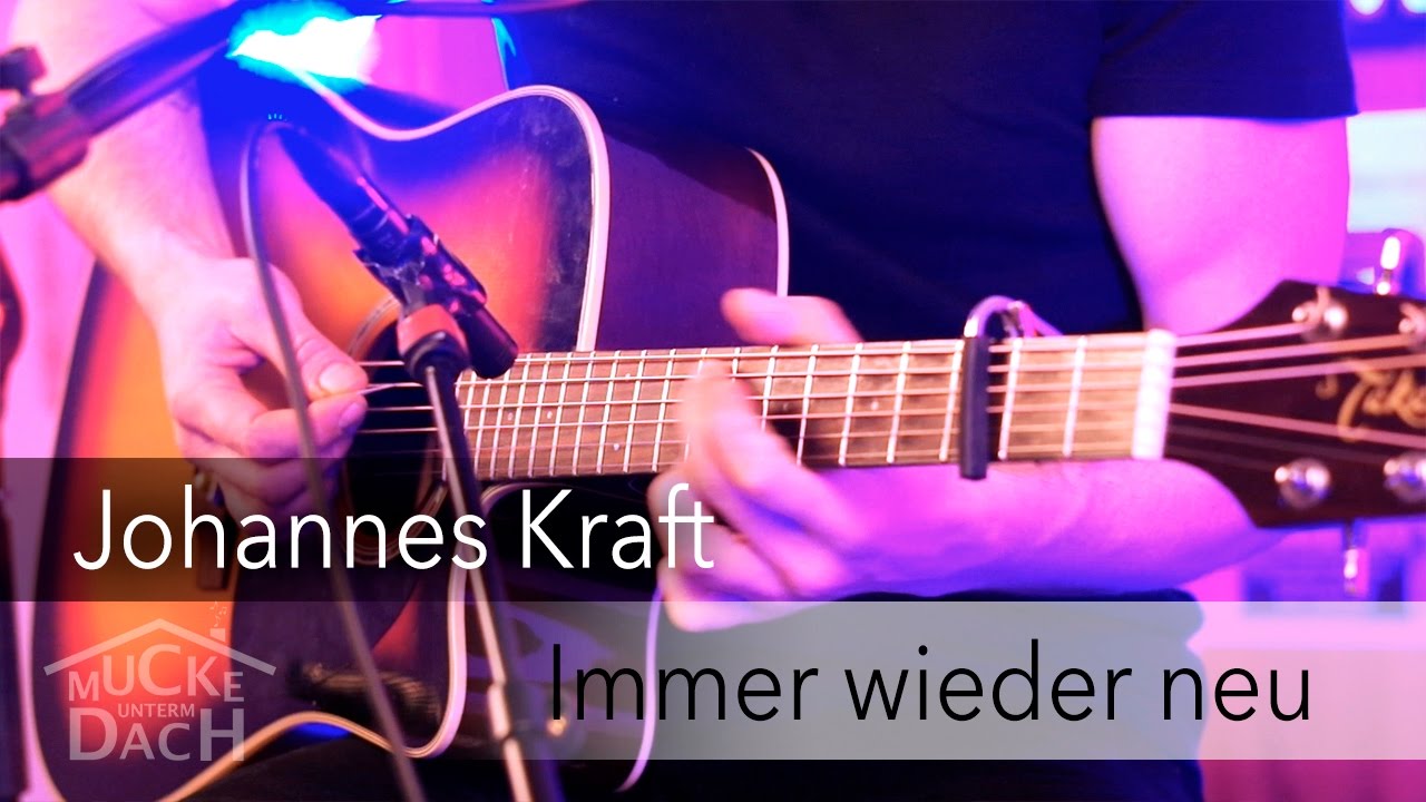 Johannes Kraft - Immer wieder neu (live @ Mucke unterm Dach)