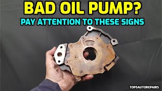 SIGNS OF A FAILING OIL PUMP GOING BAD