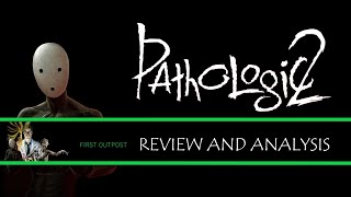 Pathologic 2 - Review and Analysis