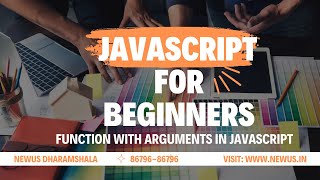 function with arguments in javascript | newus dharamshala