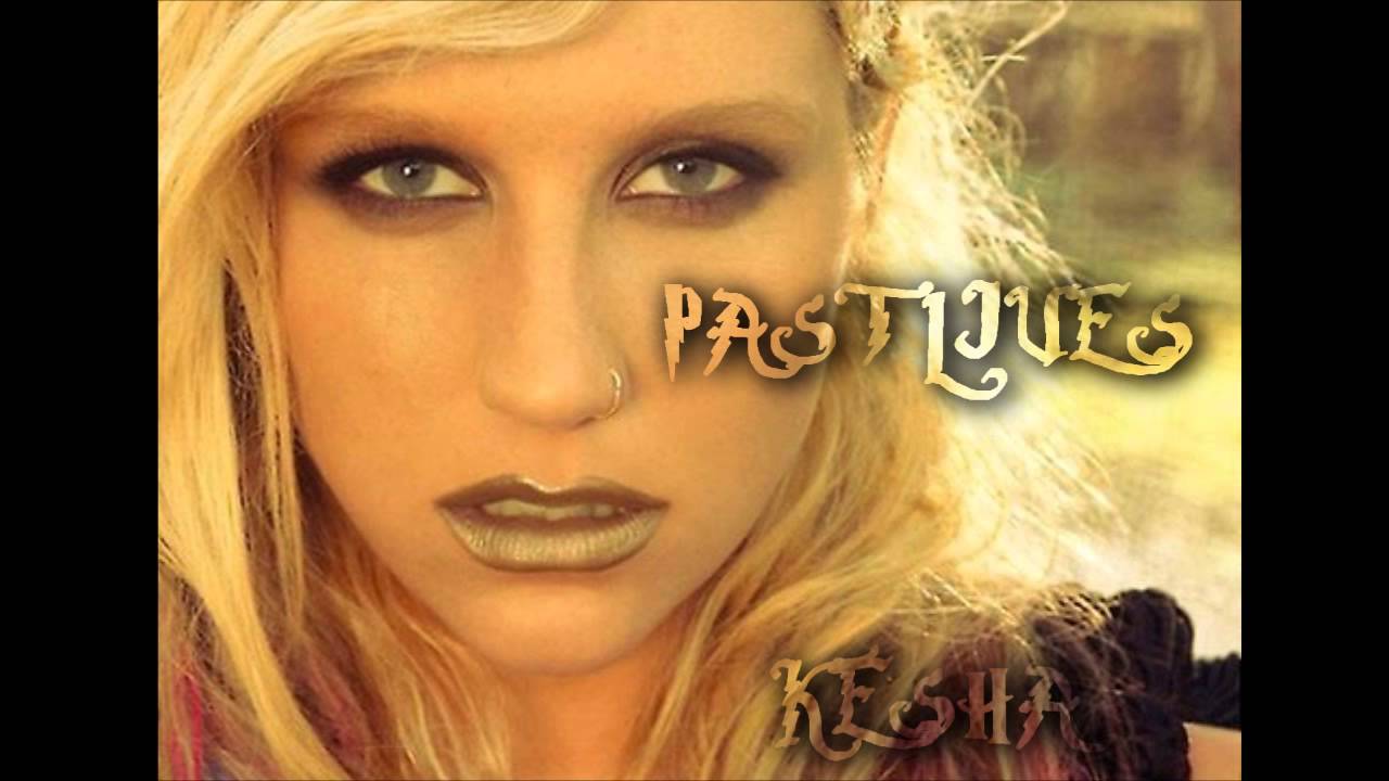 Ke$ha - Past Lives (Full Song)