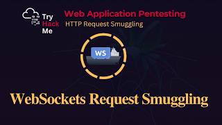 Websockets Request Smuggling — TryHackMe Walkthrough