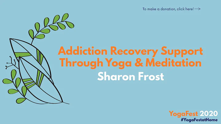 Addiction Recovery Support Through Yoga & Meditati...