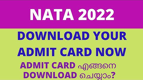 nata 2022 admit card now available for session 1 / latest news update