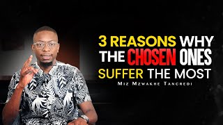 3 Reasons Why The Chosen Ones Suffer The Most.