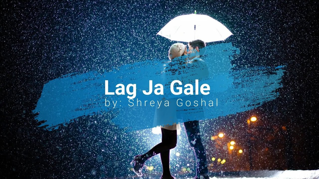 Lag Ja Gale   Shreya Goshal   Lyrical Video with Translation