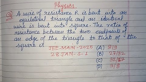 A wire of resistance R is bent into an equilateral triangle and an identical.. | jee main physics