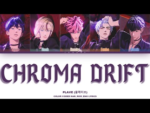 PLAVE 'Chroma Drift' Lyrics (플레이브 Chroma Drift 가사) [Color Coded Han_Rom_Eng]
