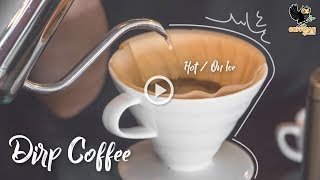 กาแฟดริปทำอย่างไร? ร้อนและเย็น Hot & On ice | เมนูตาโต | EP.29