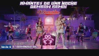 Natti Natasha Ft. Bad Bunny  Amantes De Una Noche Remix Dj Germaniako (Completa En Descripcion)