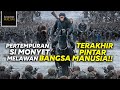 PERTARUNGAN TERAKHIR KERA MELAWAN MANUSIA - Alur Film War For The Planet of The Apes (2017)