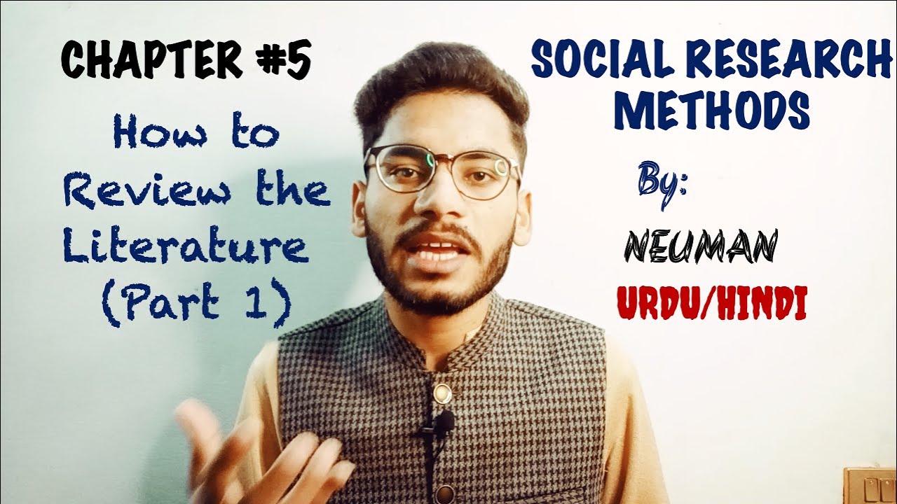 W L Neuman Chapter 5 Literature Review Part 1 Detailed 