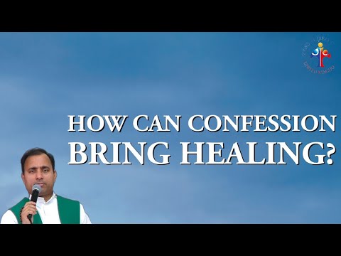 How can Confession bring healing? | 29th February 2024