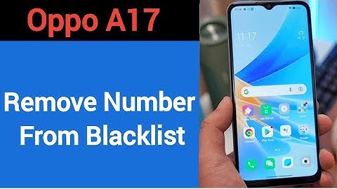How to remove number from blacklist, Oppo A17 call block kaise karen