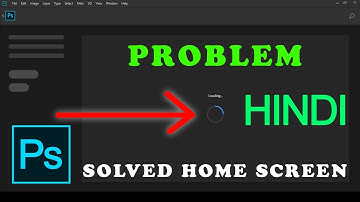 Adobe PhotoshopCC 2019 Home Screen Problem Solved [ HINDI ]