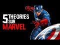 5 THÉORIES SUR MARVEL (#56)