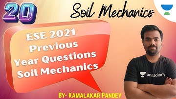 ESE 2021 - Previous Year Questions - Soil Mechanics - Part XX | GATE & ESE | Kamalakar Pandey