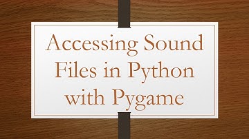 Accessing Sound Files in Python with Pygame