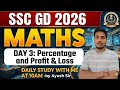 SSC GD 2026 Maths | Day 3: Percentage and Profit Loss PYQ | अब होगा सेलेक्शन 🔥