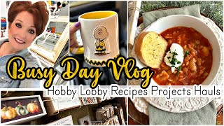 BUSY DAY VLOG 🐝 Hobby Lobby Recipes Projects &amp; Hauls!