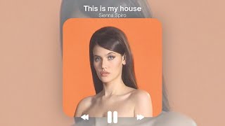 sienna spiro - this is my house (sped up + lyrics)