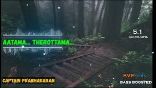 Aatama Therottama ~ Captain Prabhakaran ~ ILAYARAJA  🎼 5.1 SURROUND 🎧 BASS BOOSTED 🎧 SVP Beats