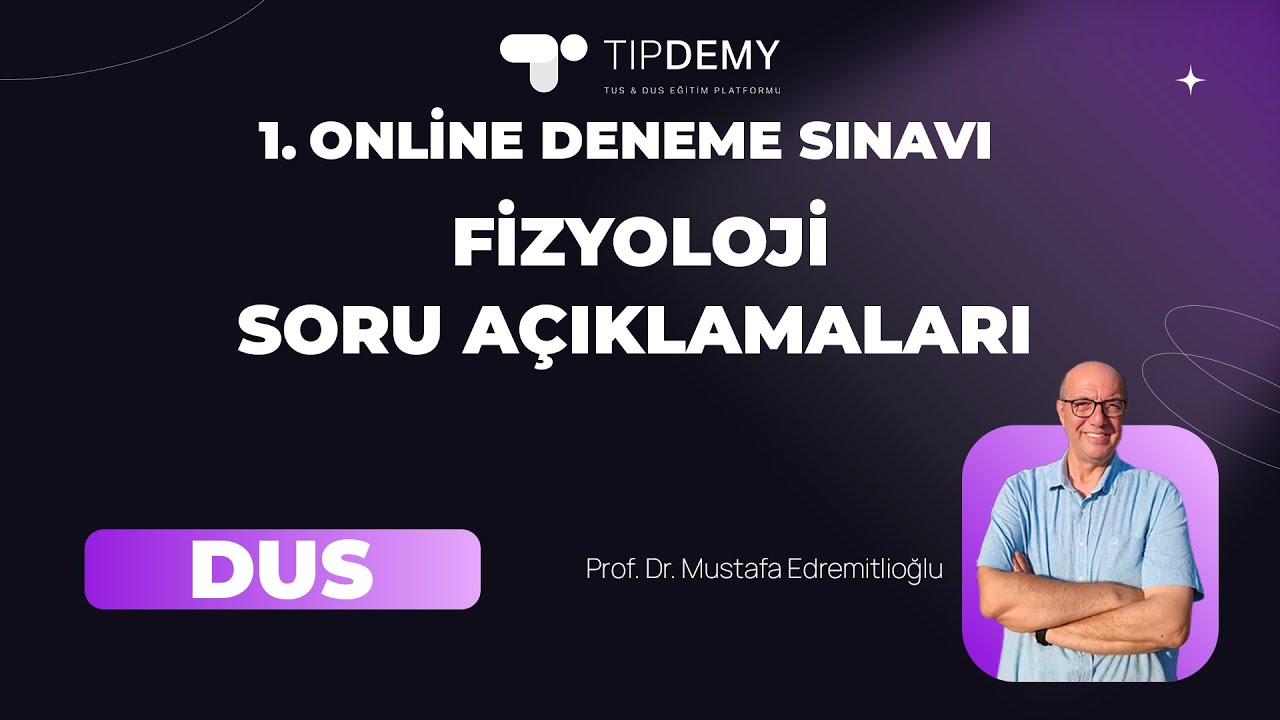 1. DUS DENEME SINAVI  I Fizyoloji Histoloji Embriyoloji Soruları