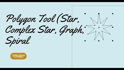 Polygon Tool (Star, Complex Star, Graph, Spiral) - CorelDRAW