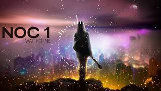 NOC 1 - [Free] Melodic Beat - Wait For Me - Guitar Melody, Drill instrumental