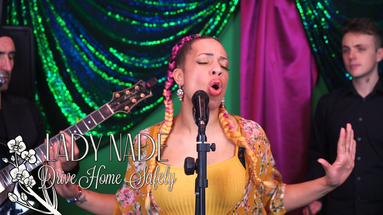 Lady Nade | Drive Home Safely