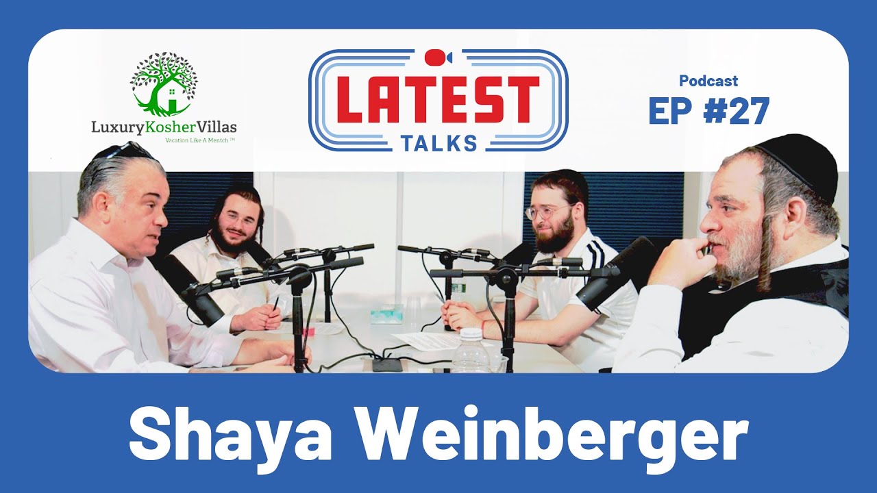 Latest Talks Podcast - Ep #27 | Topics: Kosher Vacation Rentals - How He Sold Shares To An Employee.