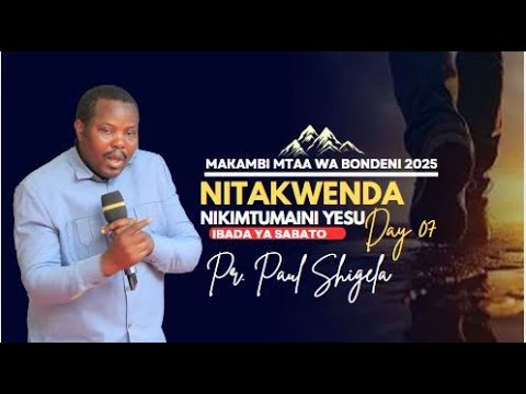 LIVE PR PAUL SHIGELLA MAKAMBI MTAA WA BONDENI 2025 DAY 7