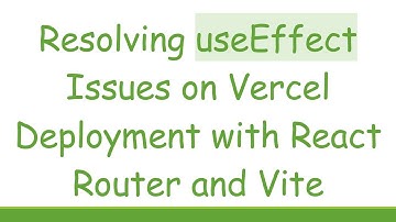 Resolving useEffect Issues on Vercel Deployment with React Router and Vite