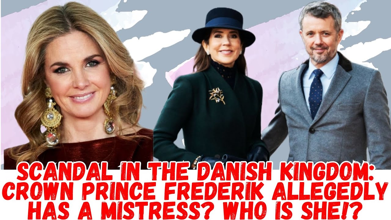 Scandal in the Danish Kingdom: Crown Prince Frederik Allegedly Has a Mistress? Who Is She!?