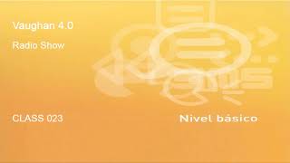 Vaughan Radio Show Básico- 023