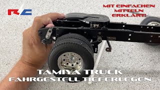 Tamiya RC Truck Fahrgestell Tieferlegen mit einfachen Mitteln erklärt / Tipps und Tricks